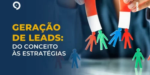 Geração de leads: tudo o que você precisa saber 