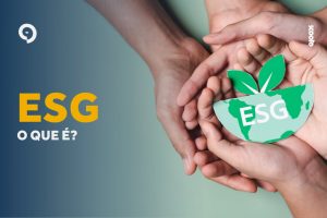 ESG: quais são os princípios e vantagens 