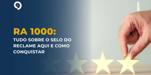 RA 1000: tudo sobre o selo do Reclame Aqui e como conquistar