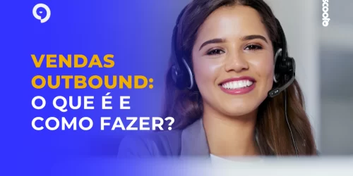 Vendas Outbound: tudo o que você precisa saber sobre prospecção fria